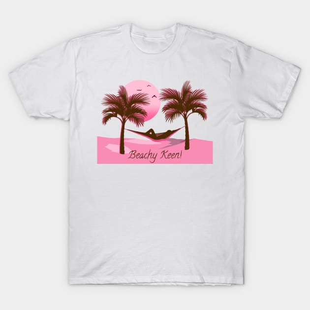 Beachy Keen! - Pink T-Shirt by dejavault